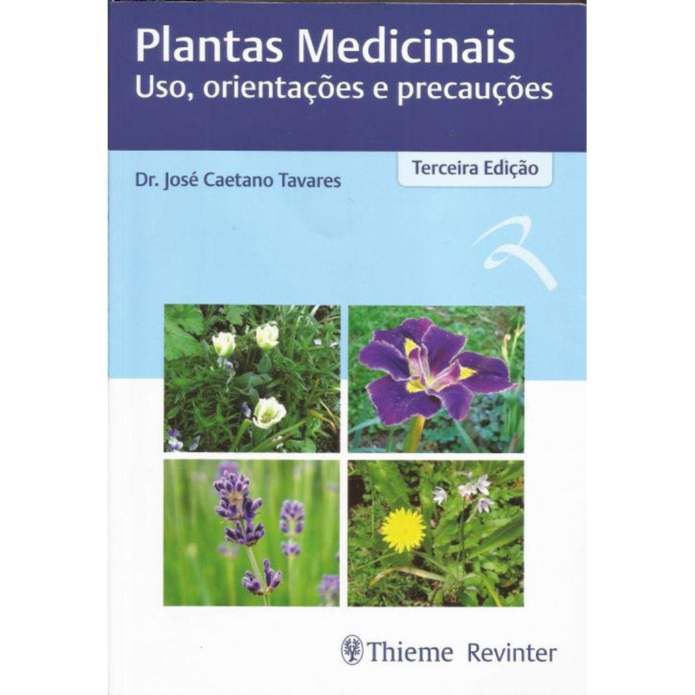 Plantas Medicinais Uso, Orientações e Precauções