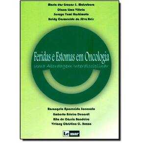 Feridas E Estomas Em Oncologia Uma Abordagem Interdisciplinar