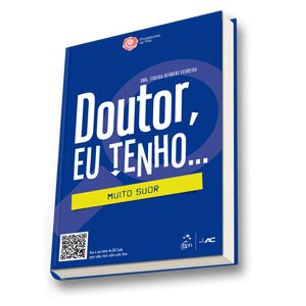 Doutor, Eu Tenho... Muito Suor
