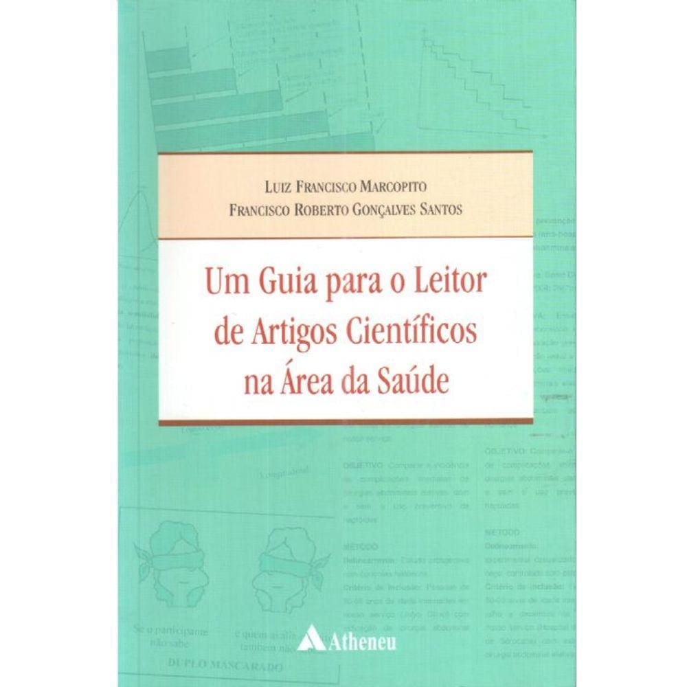 Guia Para o Leitor de Artigos Científicos na Área da Saúde, Um