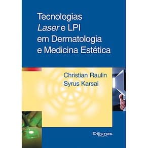 Tecnologias Laser E Lip Em Dermatologia E Medicina Estetica