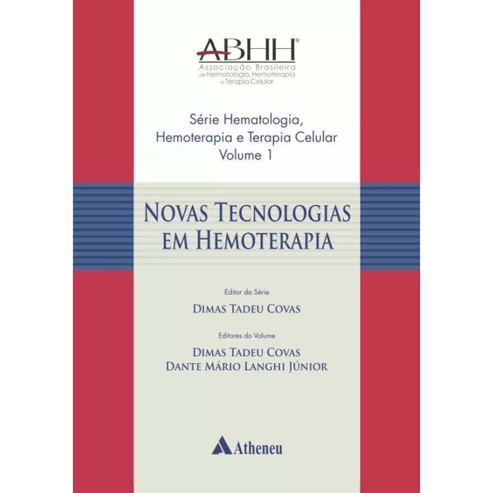 Novas Tecnologias em Hemoterapia - Vol.I