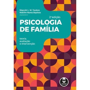 Psicologia de Família: Teoria, Avaliação e Intervenção