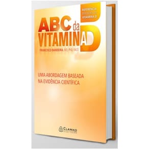 Abc Da Vitamina D Uma Abordagem Baseada Na Evidencia Cientifica