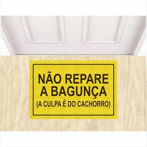 Tapete Não Repare Na Bagunça A Culpa É Do Cachorro 60X40 Cm.