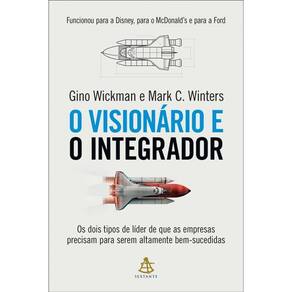 O visionário e o integrador: Os dois tipos de líder de que as empresas precisam para serem altamente bem-sucedidas