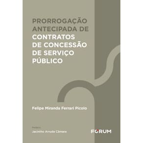 Prorrogação Antecipada De Contratos De Concessão De Serviço Público