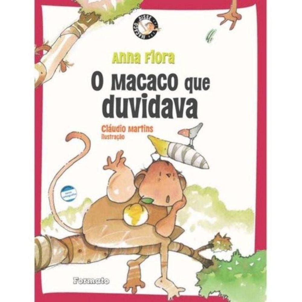 Macaco Que Duvidava, O