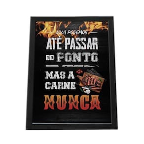 Quadro Com Moldura Aqui Podemos Até Passar Do Ponto A4