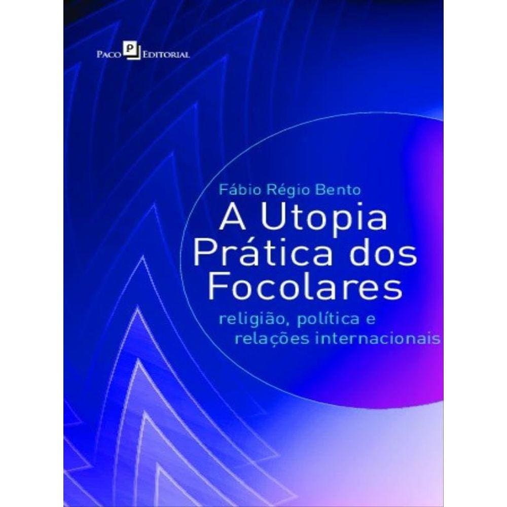 A Utopia Prática Dos Focolares