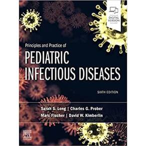 Principles and Practice of Pediatric Infectious Diseases