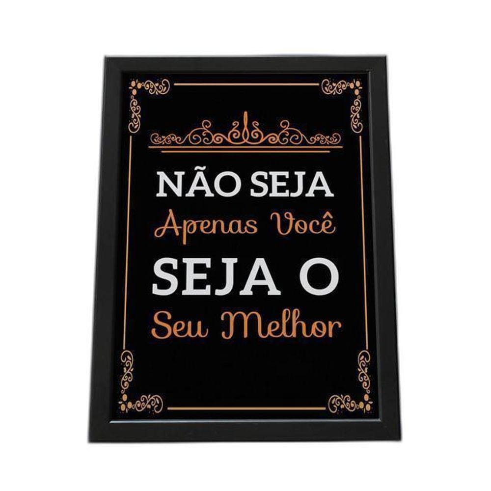 Quadro Com Moldura Seja O Seu Melhor