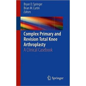 Complex Primary And Revision Total Knee Arthroplasty