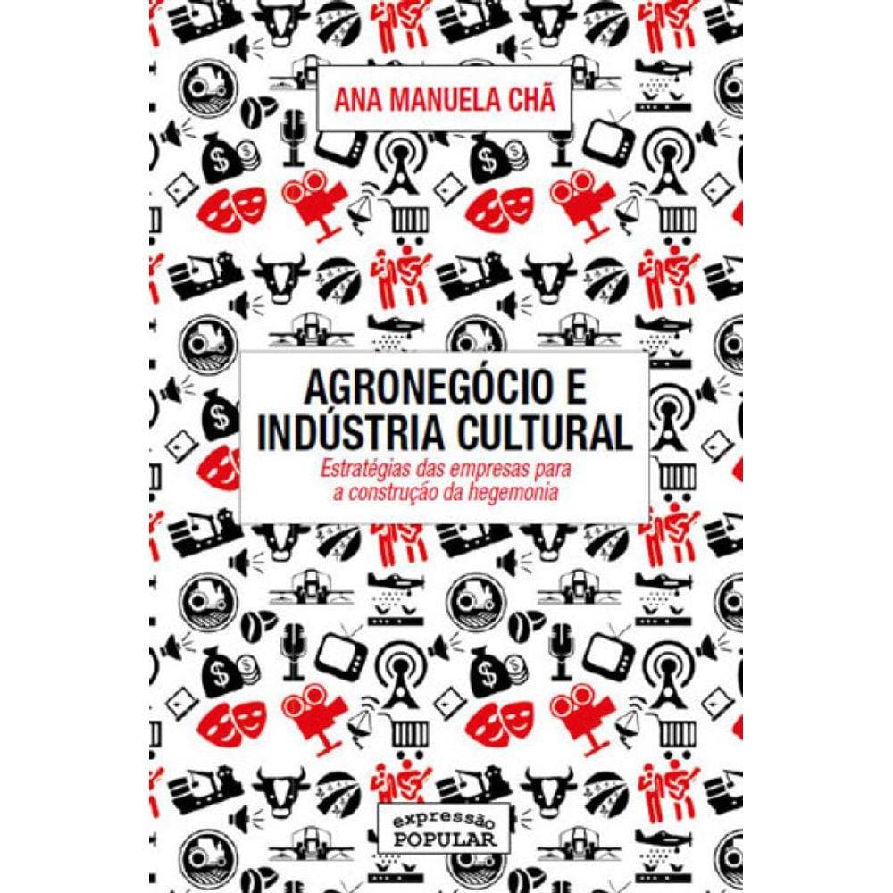 Agronegocio E Industria Cultural