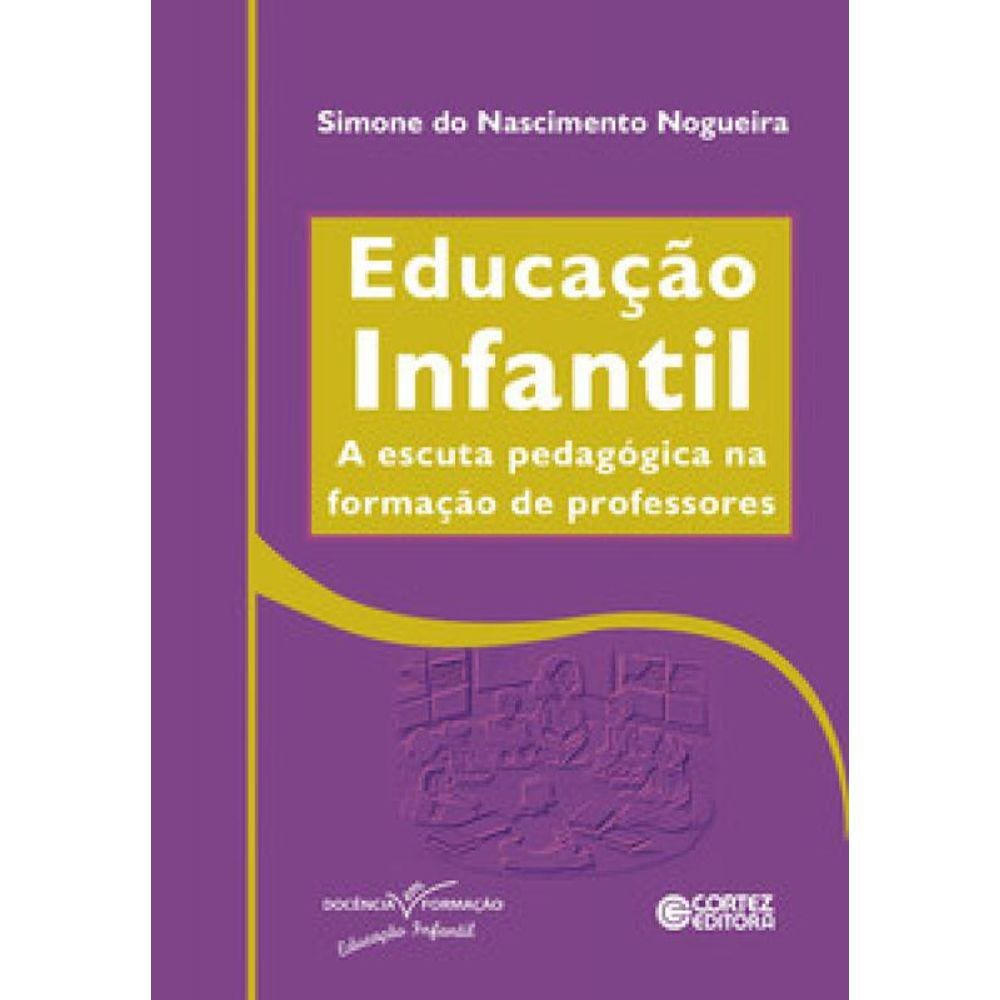 Educação Infantil: A Escuta Pedagógica Na Formação De Professores