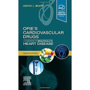 Opie s Cardiovascular Drugs: A Companion to Braunwald s Heart Disease