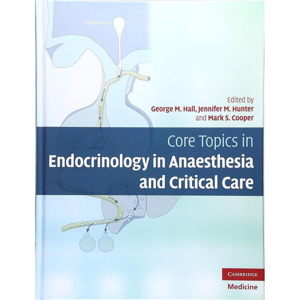 Core Topics In Endocrinology In Anaesthesia And Critical Care