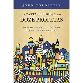 As Cartas Perdidas Aos Doze Profetas