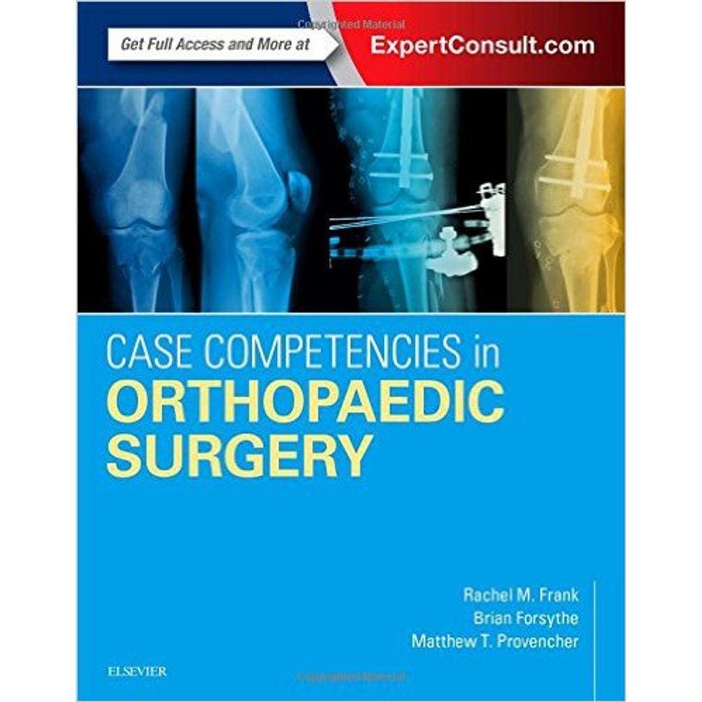 Case Competencies In Orthopaedic Surgery