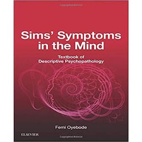 Sims Symptoms in the Mind: Textbook of Descriptive Psychopathology