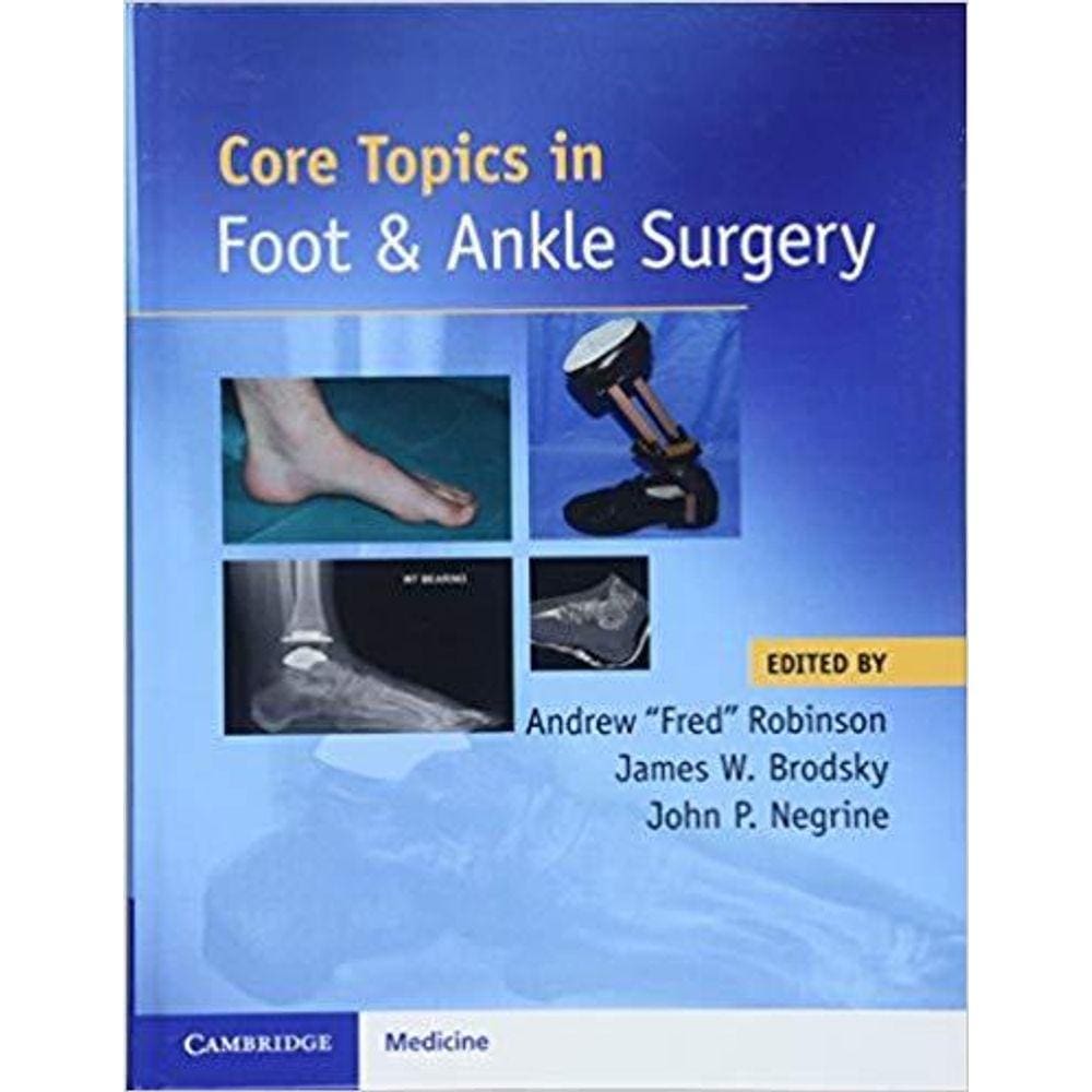 Core Topics In Foot And Ankle Surgery