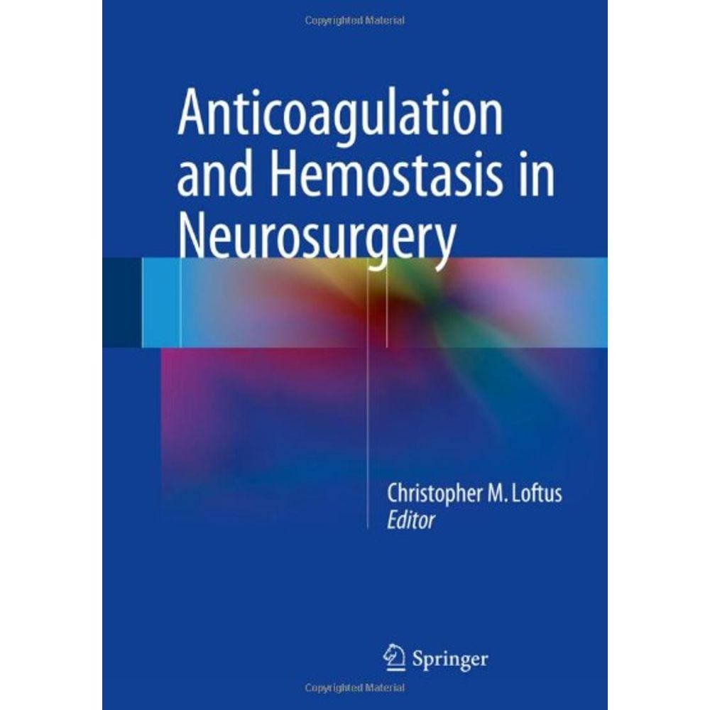 Anticoagulation And Hemostasis In Neurosurgery