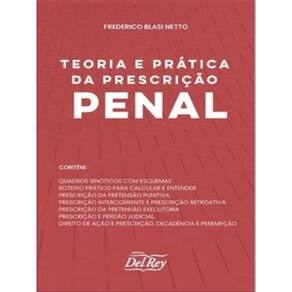 Teoria E Prática Da Prescrição Penal - 2023