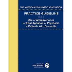 The Apa Practice Guideline On The Use Of Antipsychotics Treat Agitation
