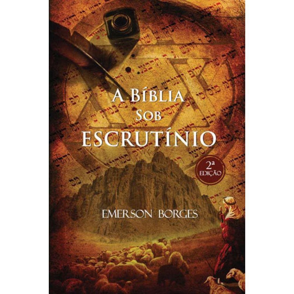 A Bíblia Sob Escrutínio