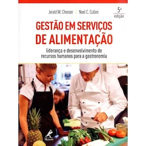 Gestao Em Servicos De Alimentacao: Lideranca E Desenvolvimento De Recursos