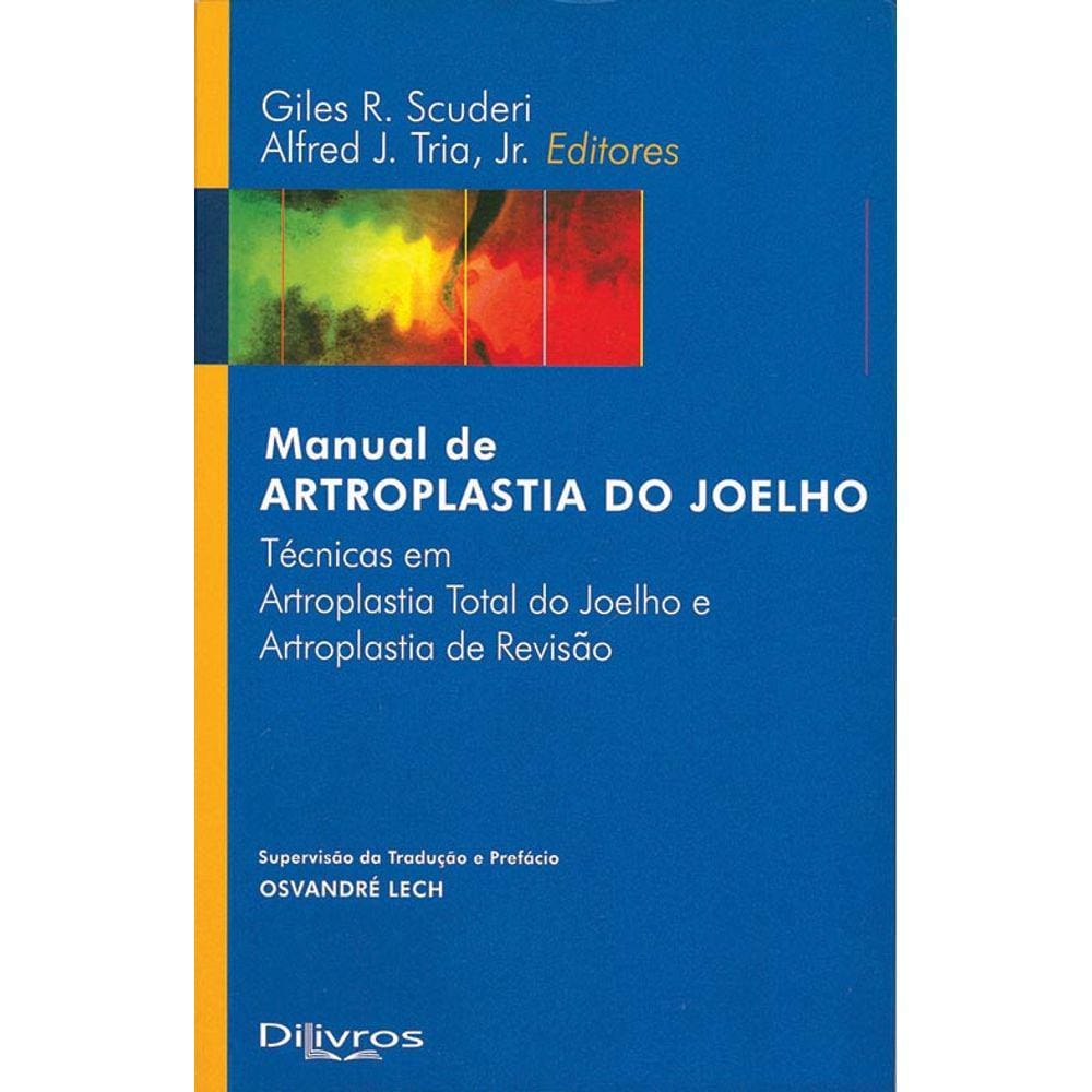 Manual De Artroplastia Do Joelho - Tecnicas Em Artroplastia Total Do Joelho
