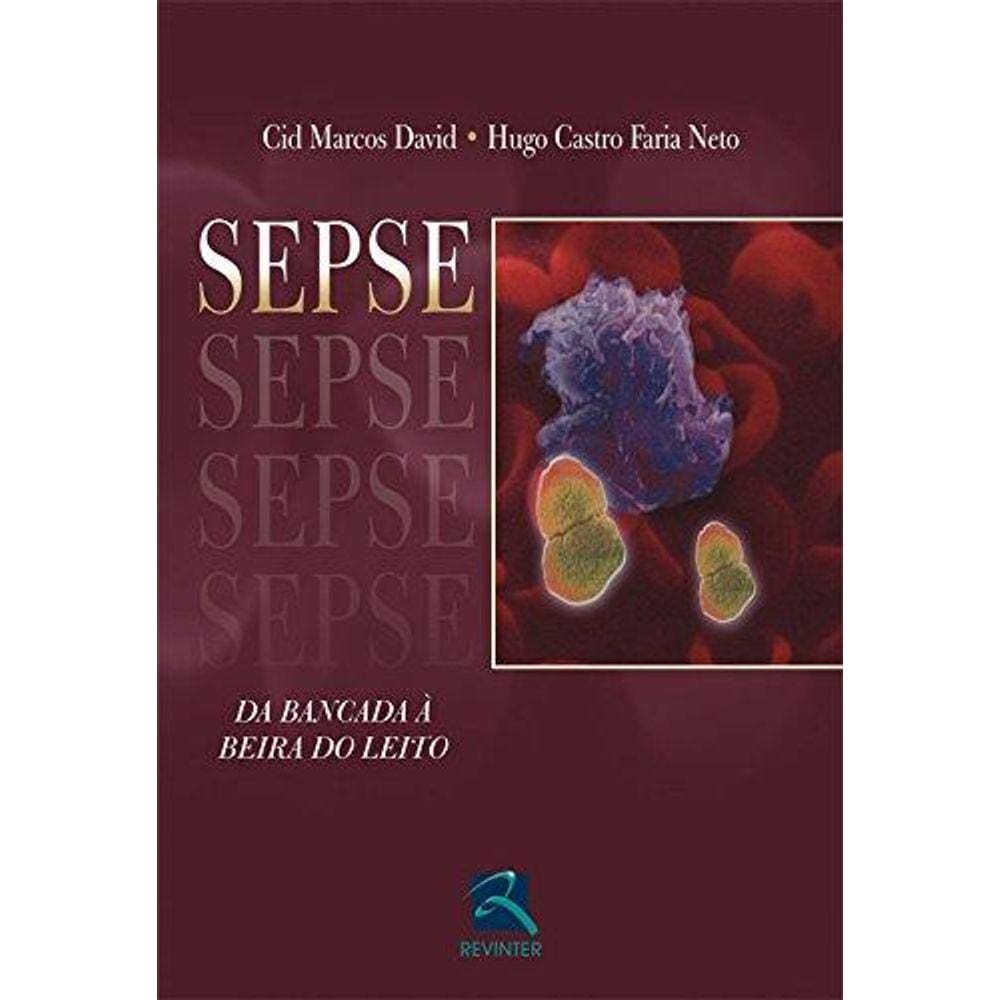 Sepse: Da Bancada à Beira do Leito