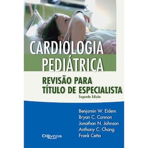 Cardiologia Pediatrica Revisao Para Titulo De Especialista