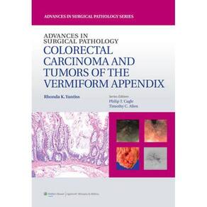 Advances In Surgical Pathology:Colorectal Carcinoma & Tumors Vermiform Appe