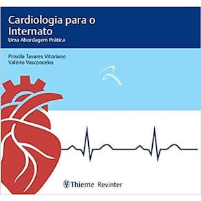 Cardiologia para Internato - Uma Abordagem Prática