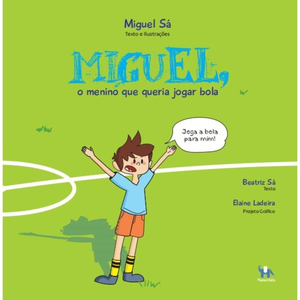 Miguel, o Menino que Queria Jogar Bola