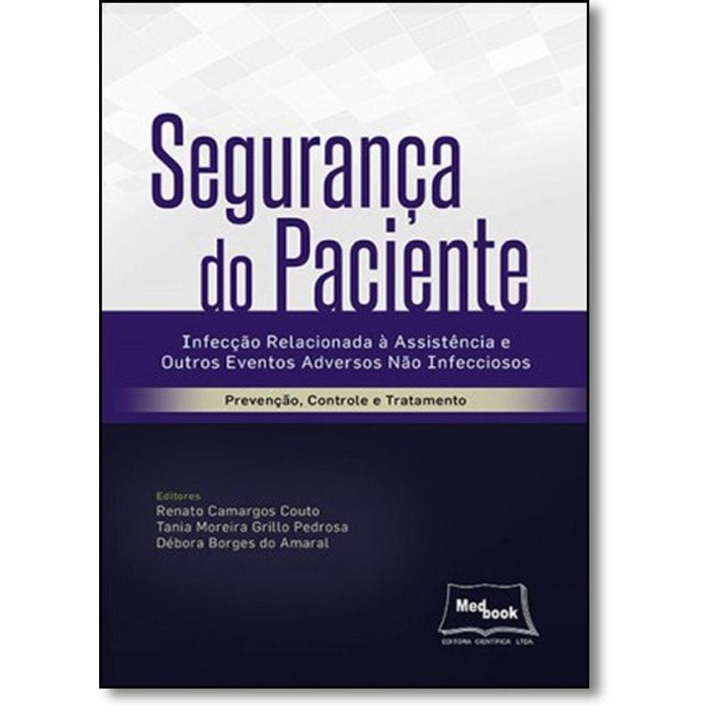 Seguranca Do Paciente Infeccao Relacionada A Assistencia E Outros Eventos