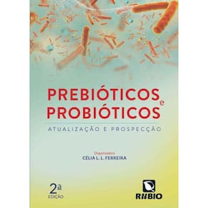 Prebioticos E Probioticos - Atualizacao E Prospeccao