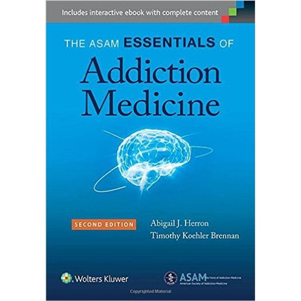The Asam Essentials Of Addiction Medicine