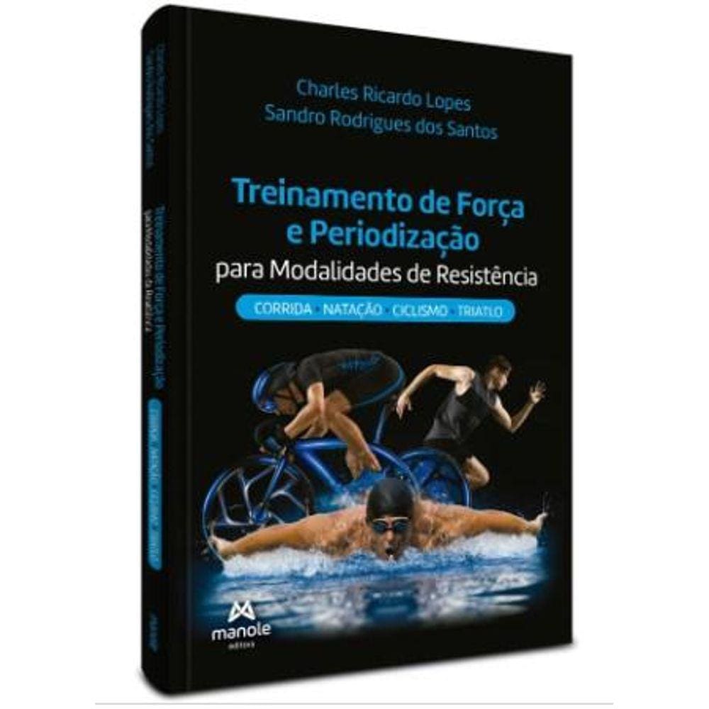 Treinamento De Força E Periodização Para Modalidades De Resistência