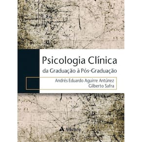 Psicologia Clínica - Da Graduação à Pós-Graduação
