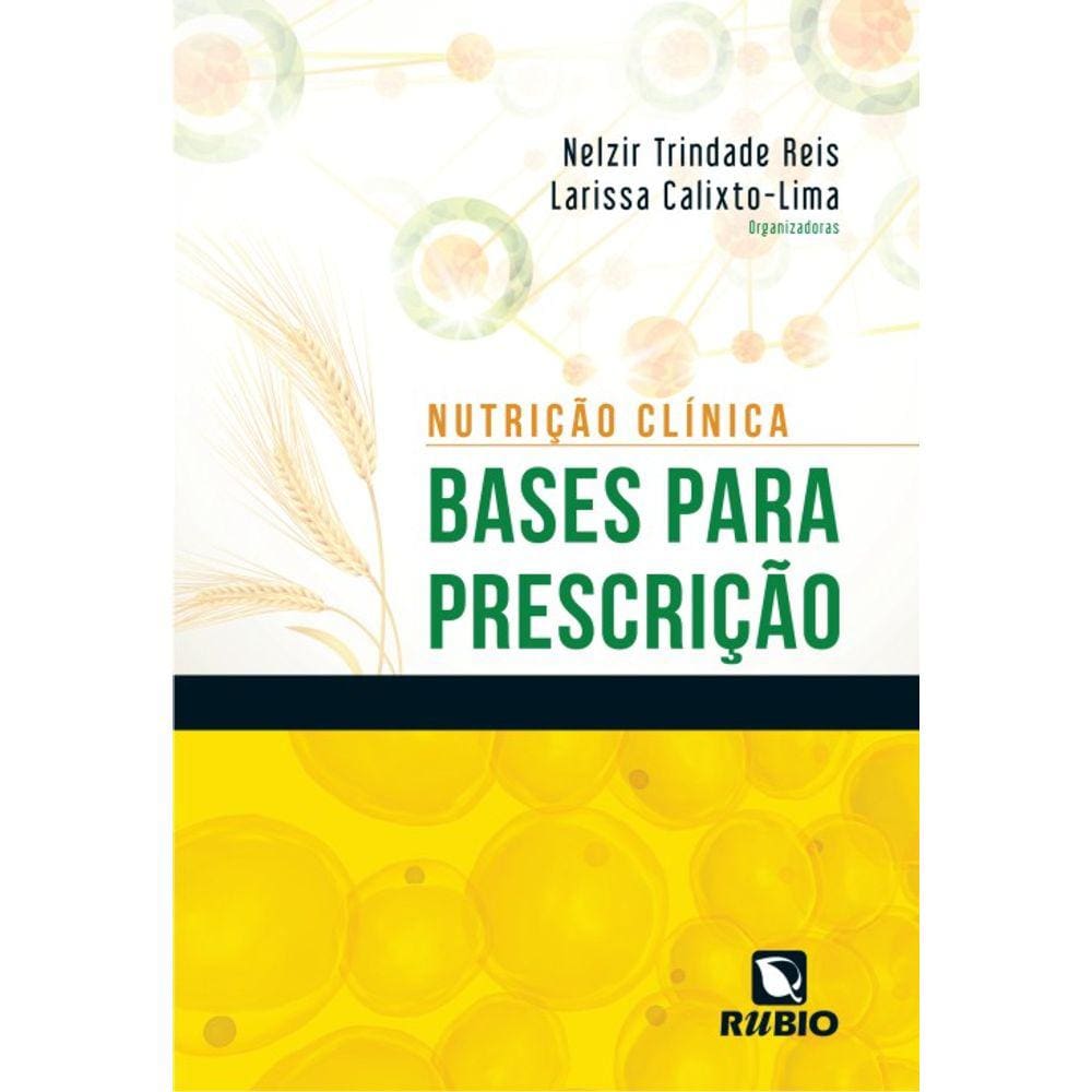 Nutrição Clínica - Bases Para Prescrição