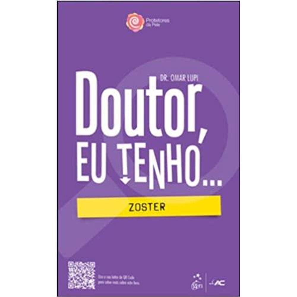 Doutor, Eu Tenho... Zoster