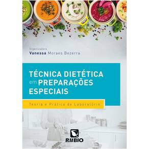 Tecnica Dietetica Em Preparacoes Especiais: Teoria E Pratica De Laboratorio