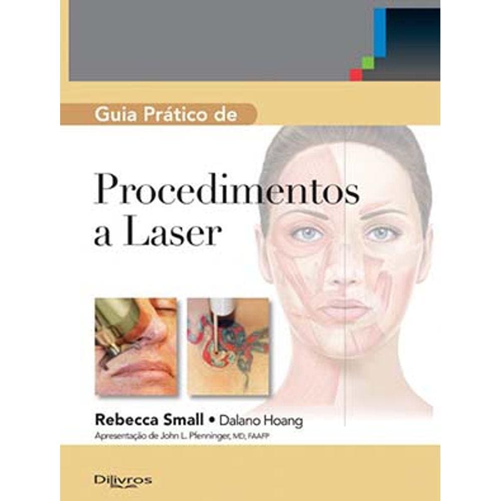 Guia Pratico De Procedimentos A Laser