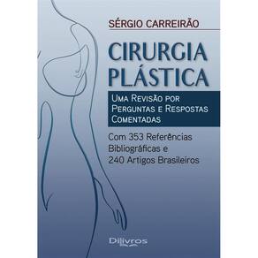 Cirurgia Plástica Uma Revisão Por Perguntas E Respostas Comentadas
