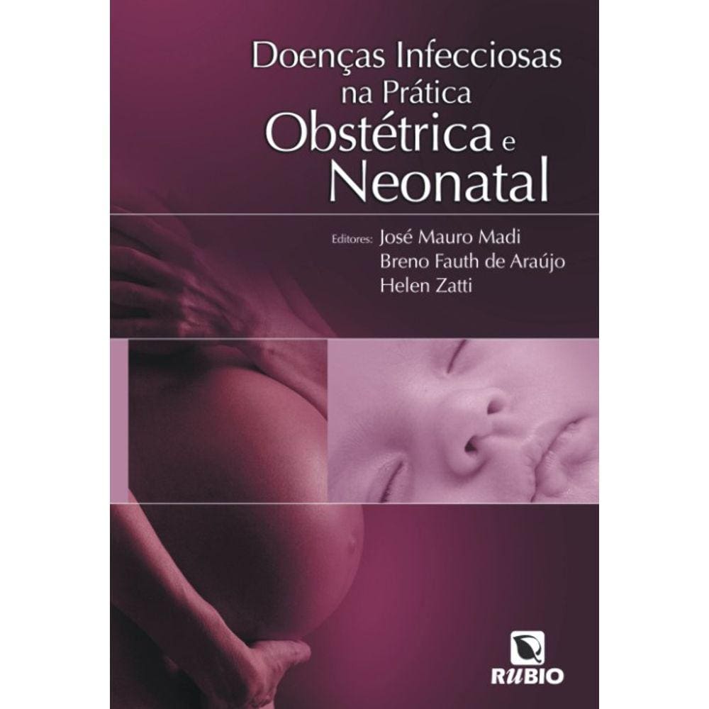 Doenças Infecciosas na Prática Obstétrica e Neonatal