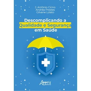 Descomplicando A Qualidade E Segurança Em Saúde