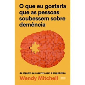 Que Eu Gostaria Que as Pessoas Soubessem sobre Demência