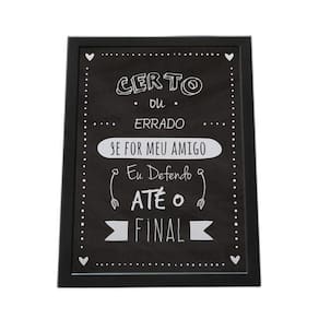 Quadro Com Moldura Amigo Defendo Até O Final